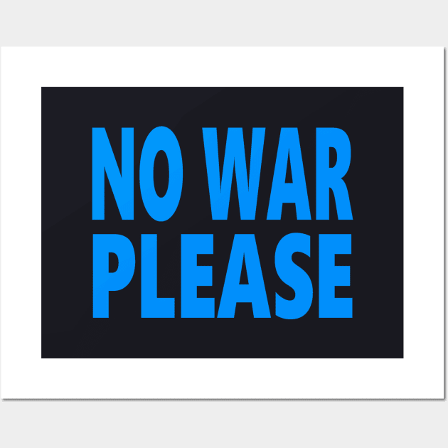 No war please Wall Art by Evergreen Tee